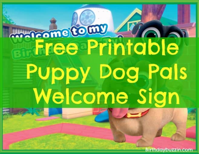 free-printable-puppy-dog-pals-welcome-sign-birthday-buzzin