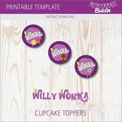 Free Printable Willy Wonka Cupcake Toppers Birthday Buzzin