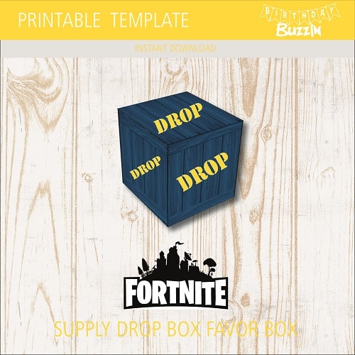 Printable Fortnite Supply Drop Favor Box Birthday Buzzin - printable fortnite supply drop favor box