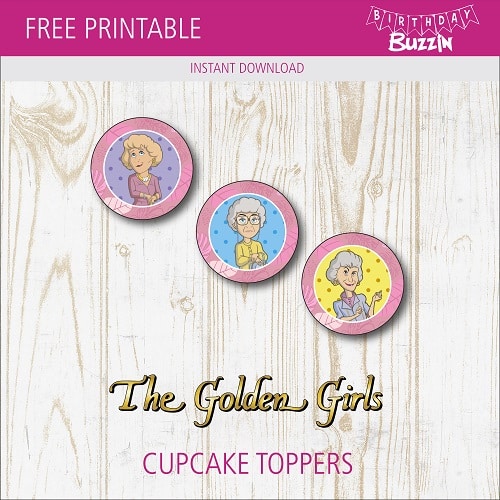 Free Printable Golden Girls Cupcake Toppers