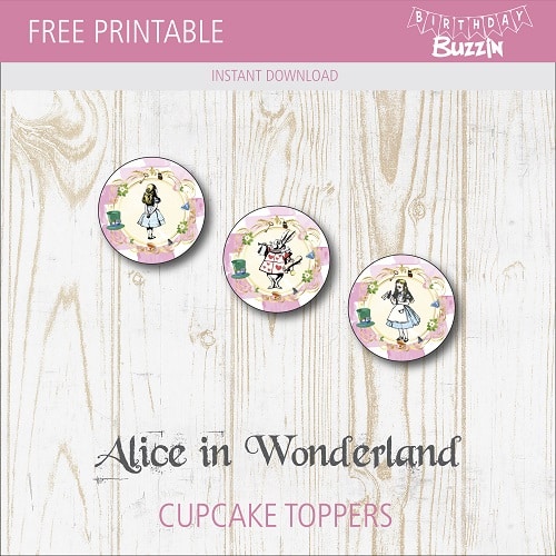 Free Printable Alice In Wonderland Cupcake Toppers Birthday Buzzin Free Printable Alice In Wonderland Cupcake Toppers Birthday Buzzin