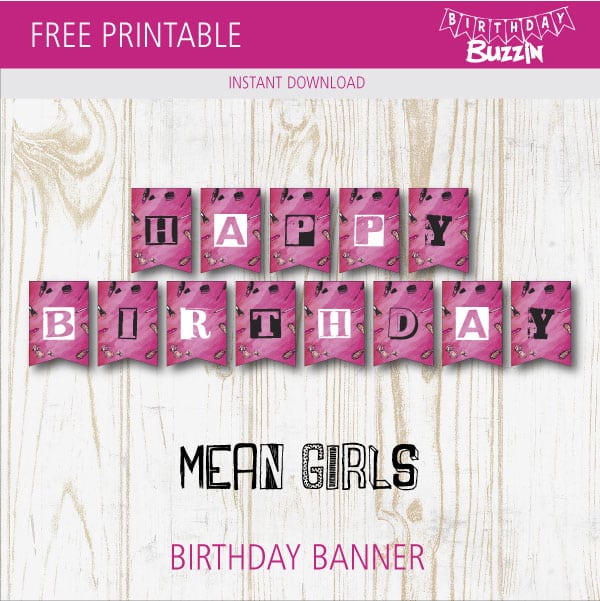 Free printable Mean Girls Birthday Banner